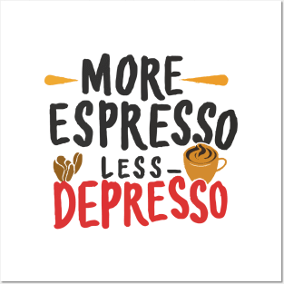 More Espresso Less Depresso. Typography Posters and Art